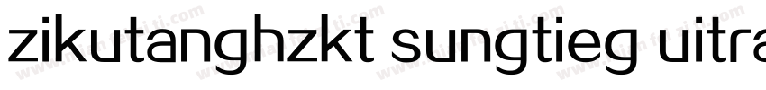 zikutanghzkt sungtieg uitra gb字体转换